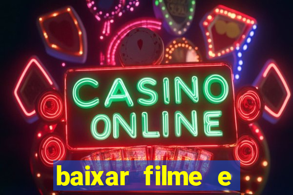 baixar filme e séries mp4